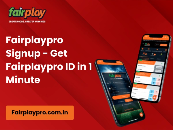 Fairplaypro Signup - Get Fairplaypro ID in 1 Minute