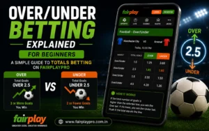 Over/Under Betting Explained on Fairplaypro